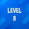 Complete Level 8.