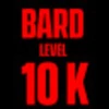 BARD LVL 10k