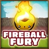 Fireball fury