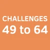 Challenges 49 to 64