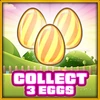 Collect 3 eggs