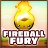 Fireball fury