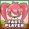 Fast player