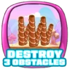 Destroy 3 obstacles