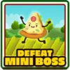 Defeat mini boss