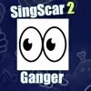 Singscar 2 Ganger