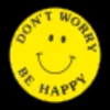 Don't Worry. Be Happy.