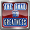 The Road to Greatness