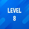 Complete Level 8.