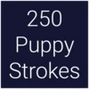 250 Puppy Strokes