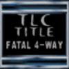 Title TLC Fatal Four