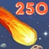 Destroy 250 asteroid