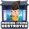 Moving items destroyed