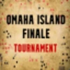 Omaha Island Finale