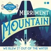 Merriment Mountain