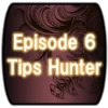 Episode6 Tipsハンター