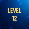 Complete level 12.