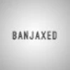 BANJAXED