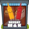 M & K defeated