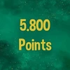 Reach 5.800 points in total.