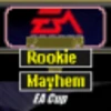 EA Cup (Rookie Mayhem)