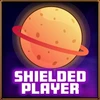 Shielded player