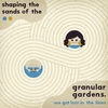 Granular Gardens