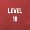 Complete Level 18.