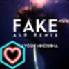 I love "FAKE (ALR REMIX)"