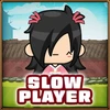 Slow player