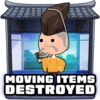 Moving items destroyed